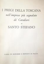 I Pregi Della Toscana Nell'Imprese Più Segnalate Dè Cavalieri Di Santo Stefano
