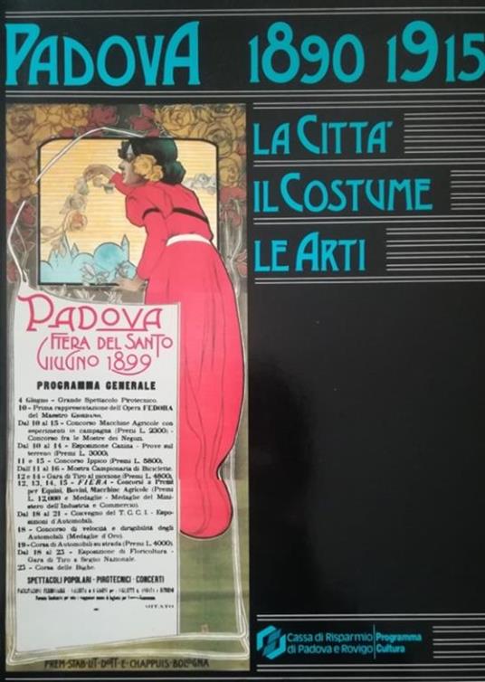 Padova 1890-1915. La Città Il Costume Le Arti - Carlo Munari - copertina