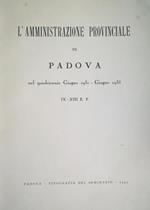 L' Amministrazione Provinciale Di Padova Nel Quadriennio Giugno 1931 - Giugno 1935