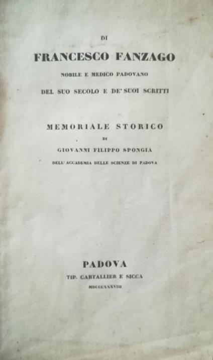 Di Francesco Fanzago Nobile E Medico Padovano Del Suo Secolo E De' Suoi Scritti - copertina