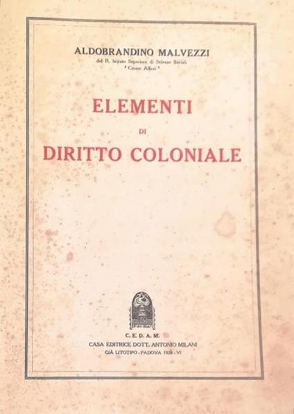 Elementi Di Diritto Coloniale - Aldobrandino Malvezzi - copertina