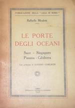 Le Porte Degli Oceani. Suez - Singapore - Panama - Gibilterra