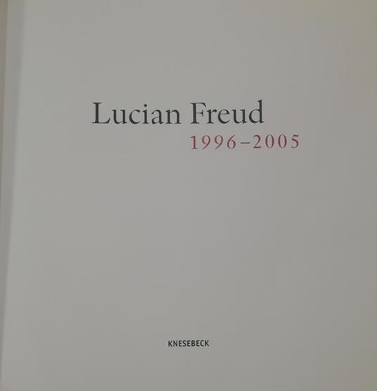 Lucian Freud 1996-2005 - Sebastian Smee - copertina