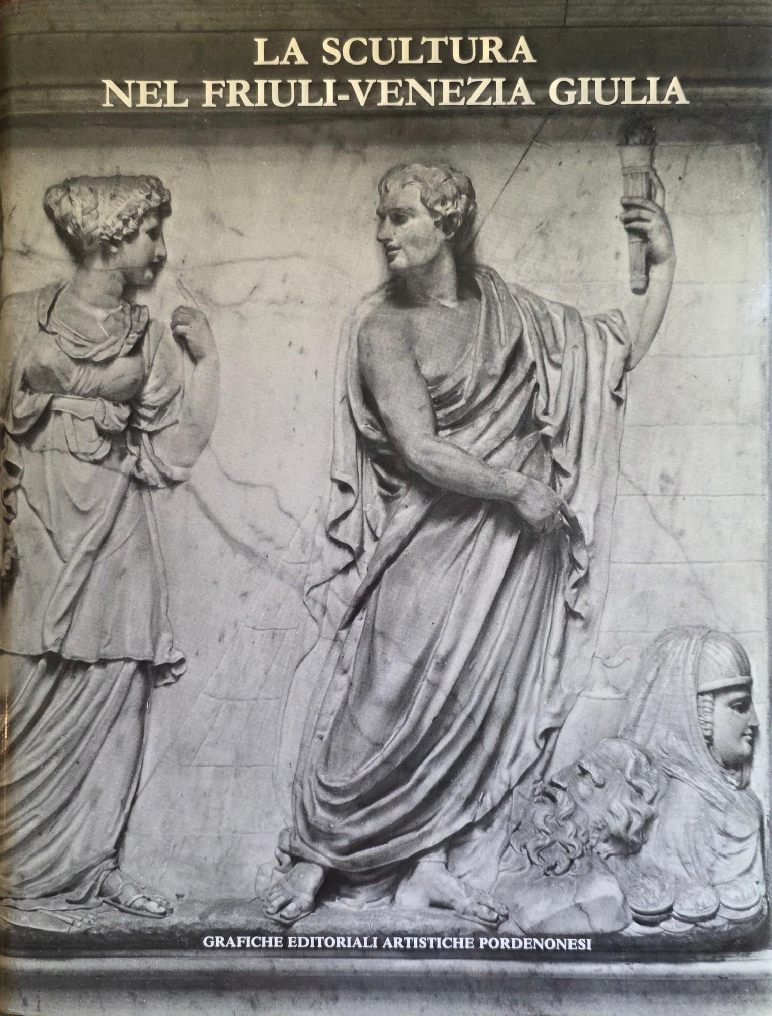 La Scultura Nel Friuli Venezia Giulia