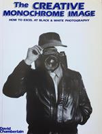 The Creative Monochrome Image