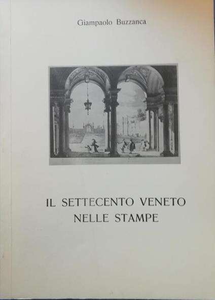 Il Settecento Veneto Nelle Stampe - copertina