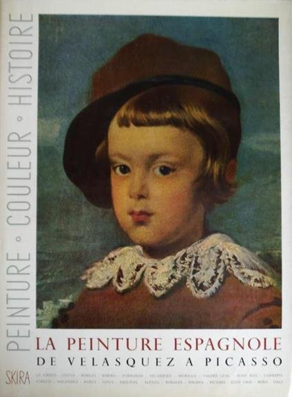 La Peinture Espagnole De Velasquez A Picasso - Jacques Lassaigne - copertina
