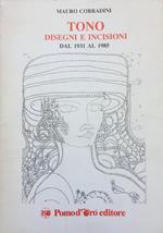 Tono Disegni E Incisioni Dal 1931 Al 1985