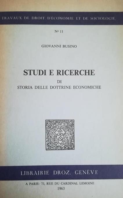 Studi e ricerche di storia delle dottrine economiche - Giovanni Busino - copertina