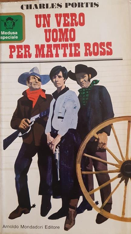 Un Vero Uomo Per Mattie Ross - Charles Portis - copertina