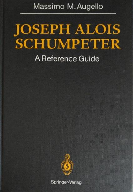 Joseph Alois Schumpeter. A Reference Guide - Massimo M. Augello - copertina