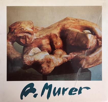 Augusto Murer. Mostra Antologica - copertina