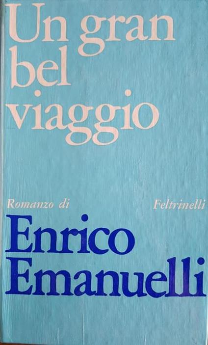 Un Gran Bel Viaggio - Enrico Emanuelli - copertina