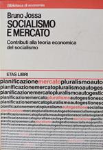 Socialismo e mercato : contributi alla teoria economica del socialismo