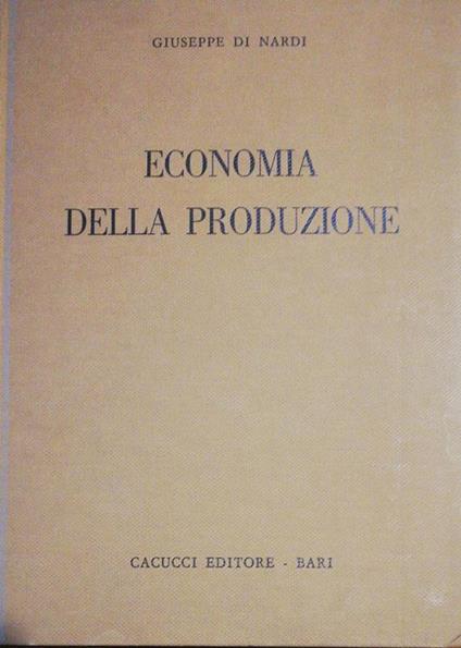 Economia Della Produzione - Giuseppe Di Nardi - copertina