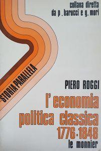 L' Economia Politica Classica 1776-1848 - Piero Roggi - copertina