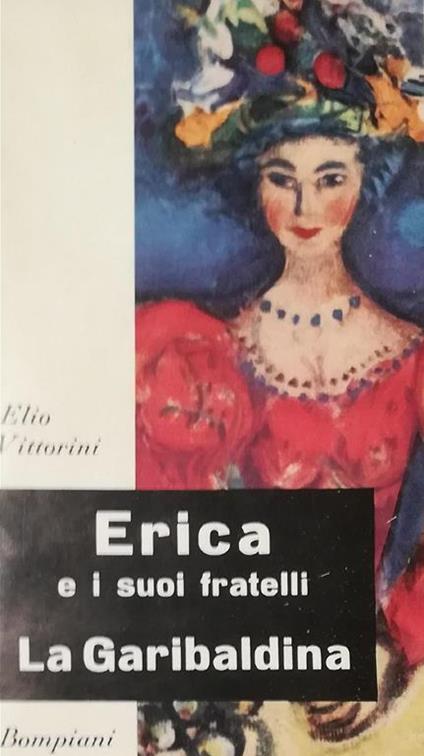 Erica E I Suoi Fratelli, La Garibaldina - Elio Vittorini - copertina