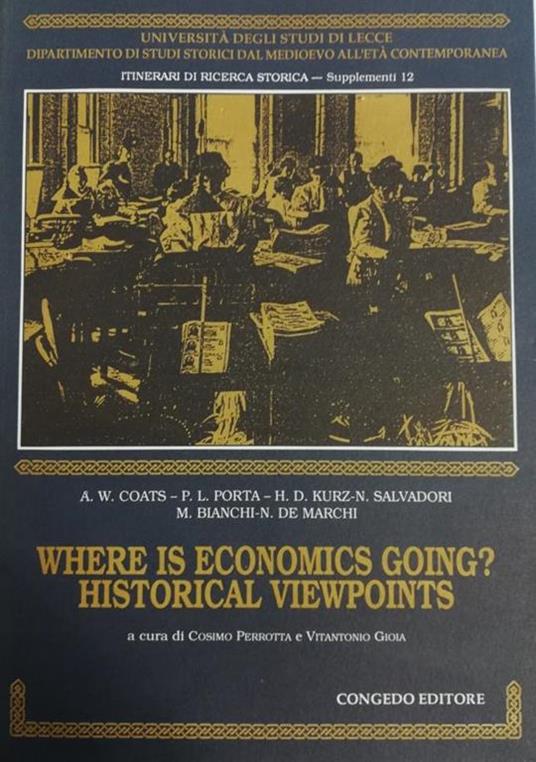 Where is economics going? historical viewpoints - copertina