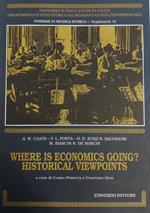 Where is economics going? historical viewpoints