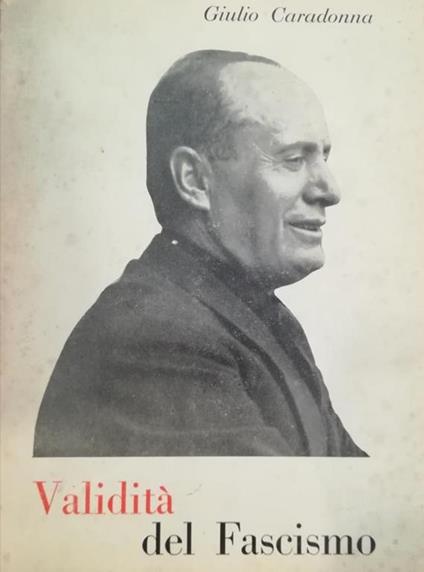 Validità Del Fascismo - Giulio Caradonna - copertina