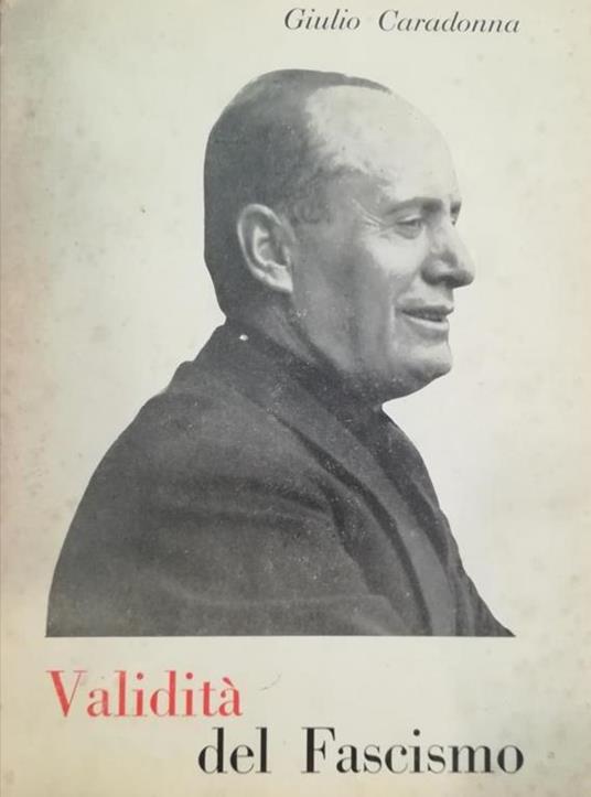Validità Del Fascismo - Giulio Caradonna - copertina