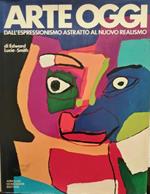 Arte Oggi, Dall'Espressionismo Al Nuovo Realismo
