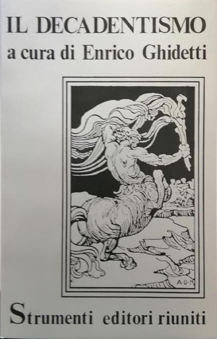 Il Decadentismo - Enrico Ghidetti - copertina