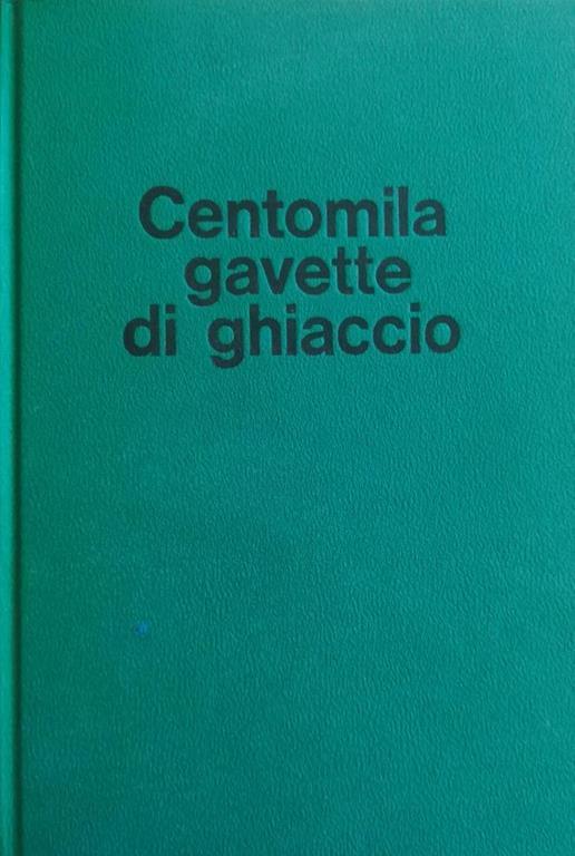 Centomila gavette di ghiaccio - Giulio Bedeschi - copertina