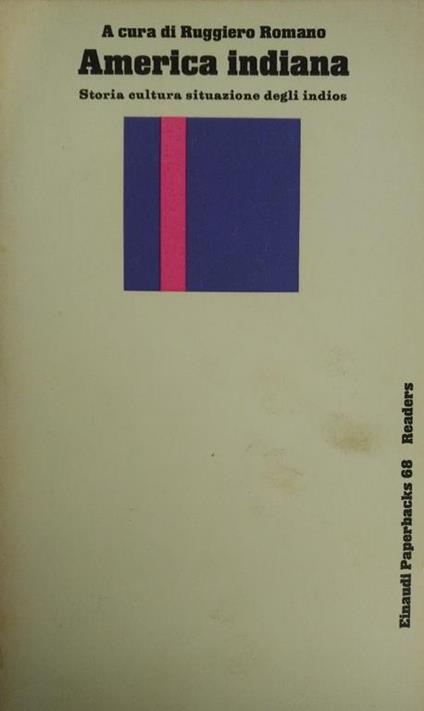 America Indiana. Storia, Cultura, Situazion Degli Indios - Ruggiero Romano - copertina
