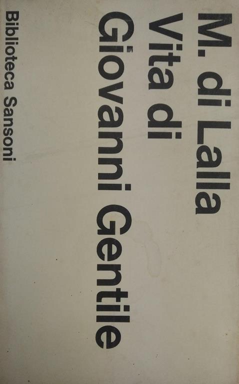 Vita Di Giovanni Gentile - Manlio Di Lalla - copertina
