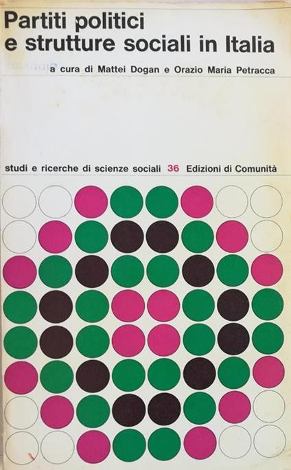 Partiti Politici E Strutture Sociali In Italia - M. Dogan - copertina