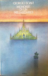 Memorie Di Un Miliardario - Giorgio Soavi - copertina