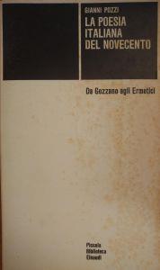 La Poesia Italiana Del Novecento. Da Gozzano Agli Ermetici - Gianni Pozzi - copertina