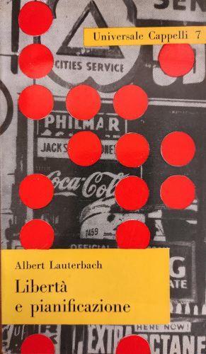 Libertà E Pianificazione - Albert Lauterbach - copertina