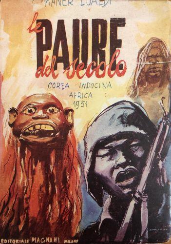 Le Paure Del Secolo. Corea - Indocina - Africa - Maner Lualdi - copertina