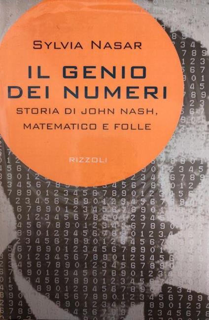Il Genio Dei Numeri. Storia Di John Nash, Matematico Folle - copertina