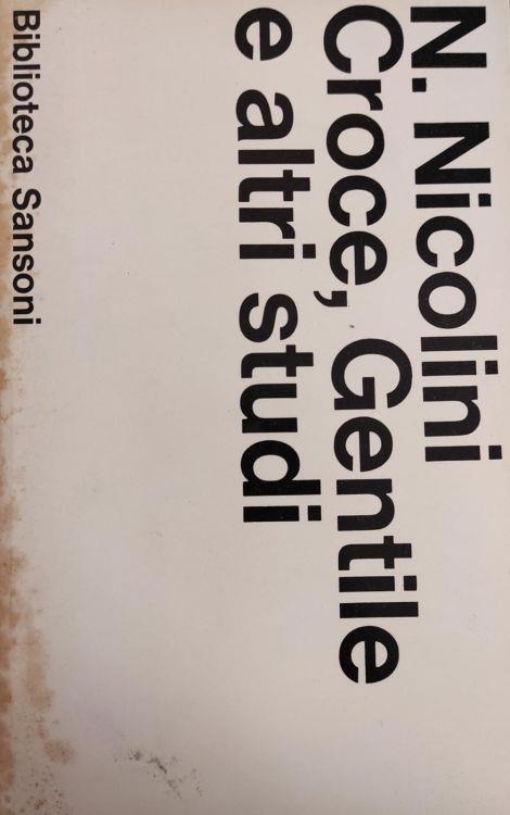 Croce, Gentile E Altri Studi - Nicola Nicolini - copertina