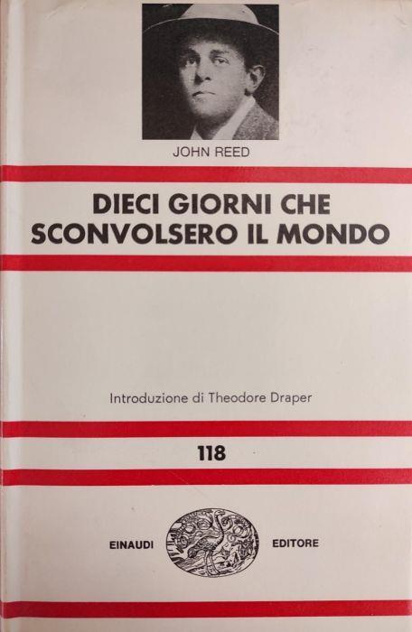 Dieci Giorni Che Sconvolsero Il Mondo - John Reed - copertina