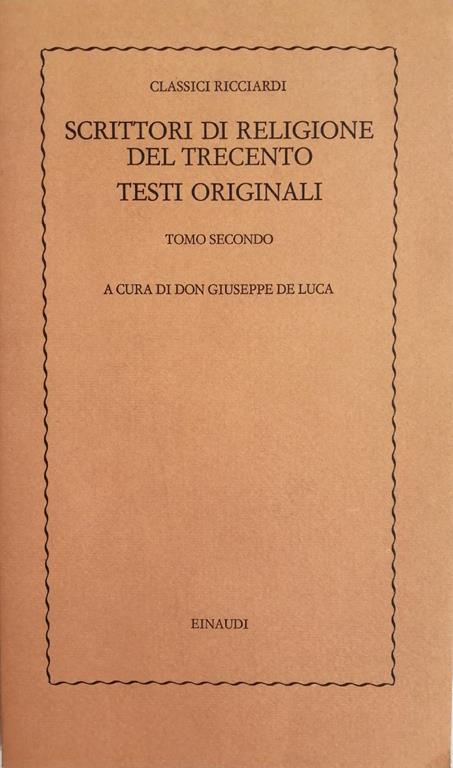 Scrittori Di Religione Del Trecento. Testi Originali - Giuseppe De Luca - 2