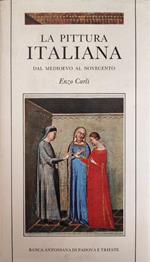 La Pittura Italiana. Dal Medioevo Al Novecento