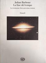 La Fine Del Tempo. La Rivoluzione Fisica Prossima Ventura