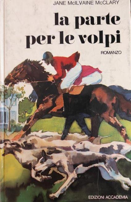 La Parte Per Le Volpi Di: Mcclary Mcilvaine Jane - copertina