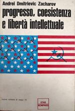 Progresso. Coesistenza E Liberta' Intellettuale Di: Zacharov Andrei Dimitrievic