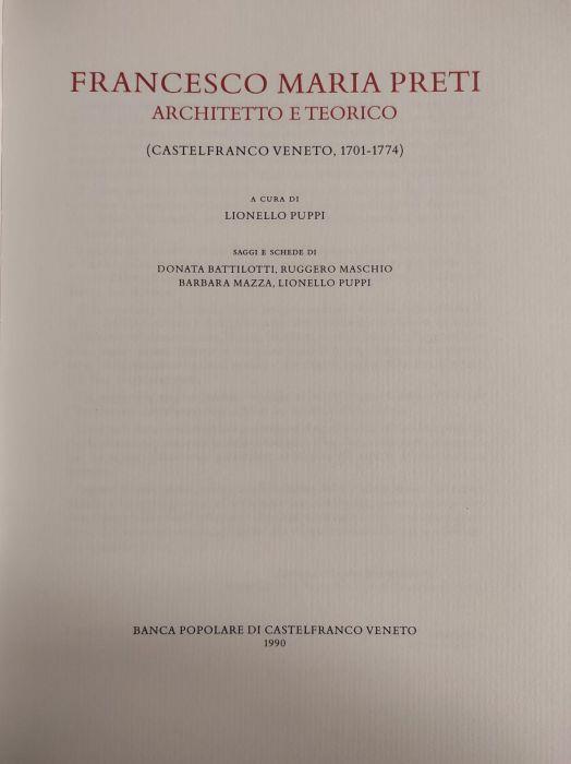 Francesco Maria Preti. Architetto E Teorico - Lionello Puppi - copertina