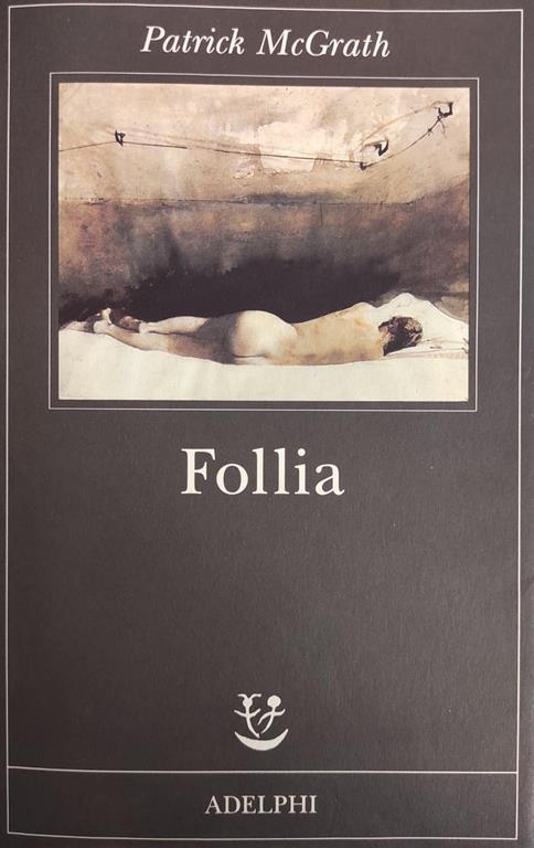 Follia - Patrick McGrath - copertina