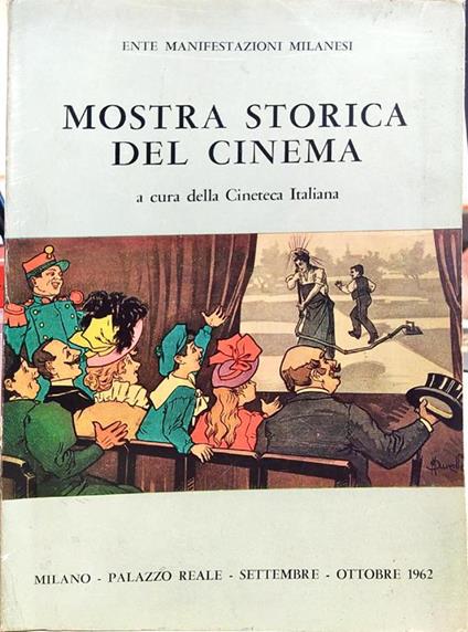 Mostra Storica Del Cinema. Dalle Origini Ai Nostri Giorni Di: Cineteca Italiana - copertina