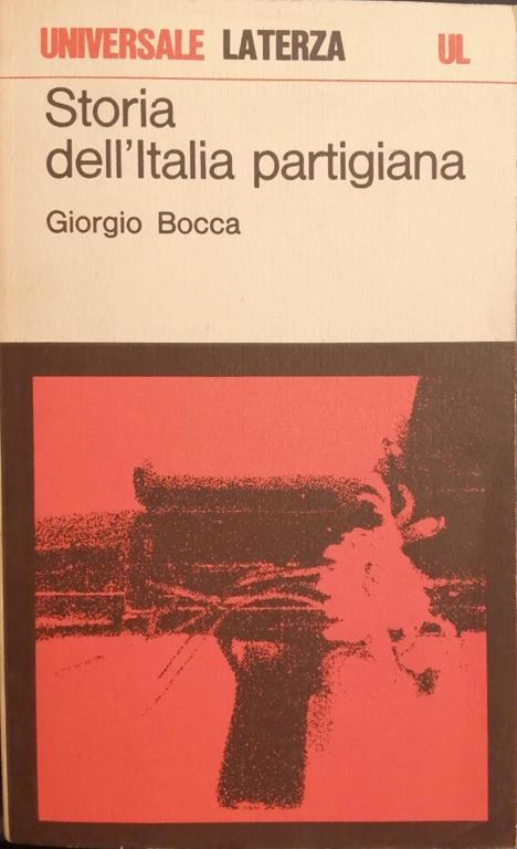 Storia Dell'Italia Partigiana - Giorgio Bocca - copertina