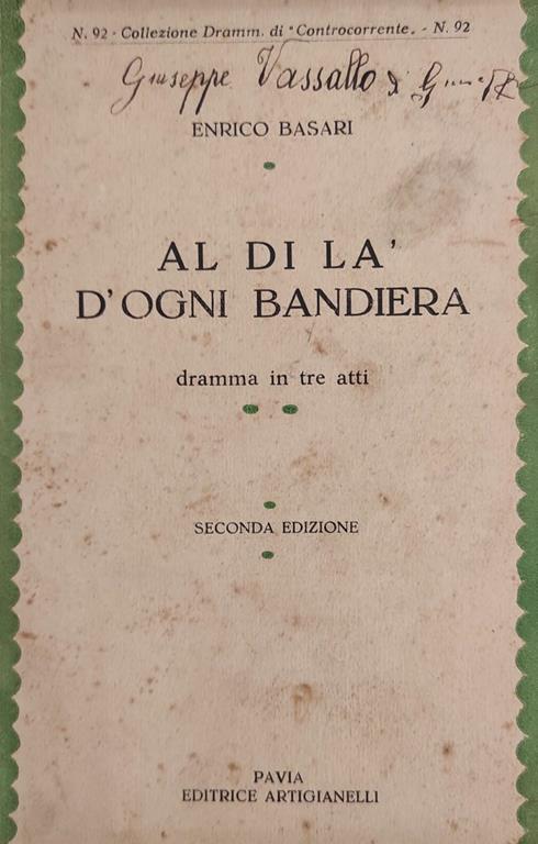 Al Di La' D'Igni Bandiera. Dramma In Tre Atti - Enrico Basari - copertina