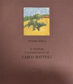 16 Tempere E Un'Acquatinta Di Carlo Mattioli