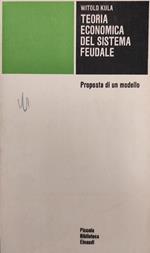 Teoria Economica Del Sistema Feudale. Proposta Di Un Modello